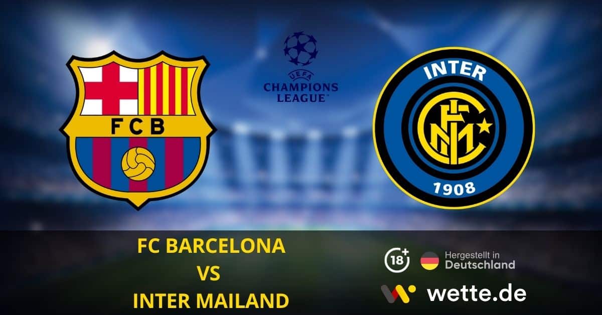 FC Barcelona vs. Inter Mailand Champions League Prognose