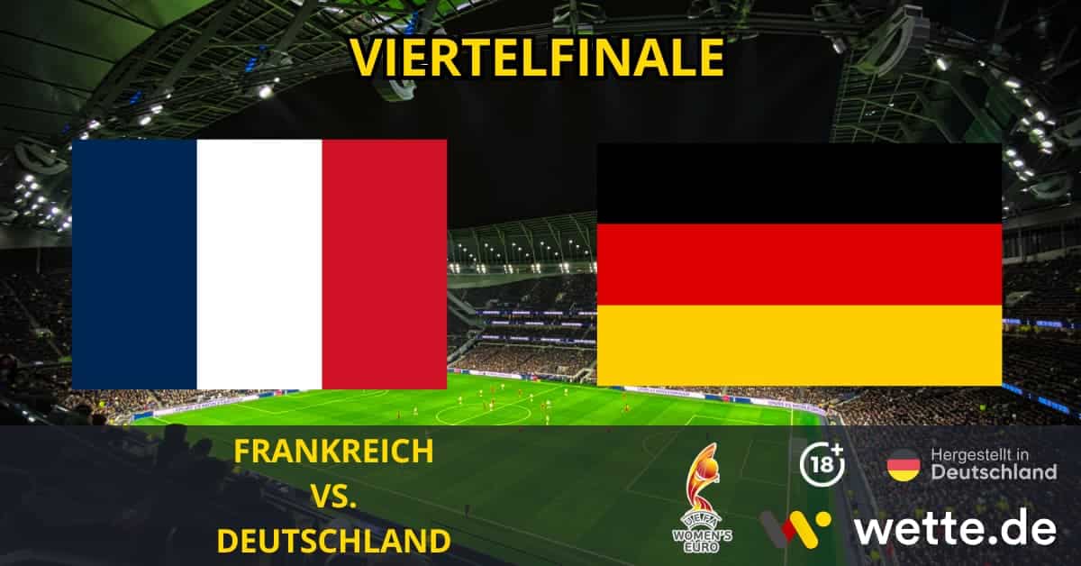 Frankreich Deutschland Viertelfinale UEFA European Women's Championship Prognose