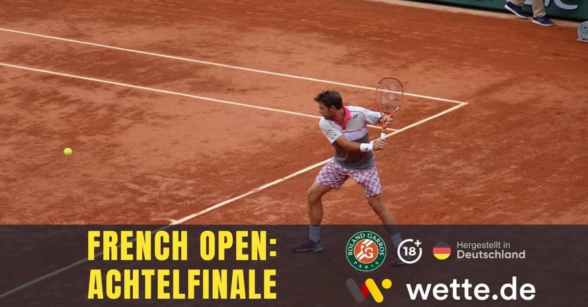 French Open Achtelfinale Prognose