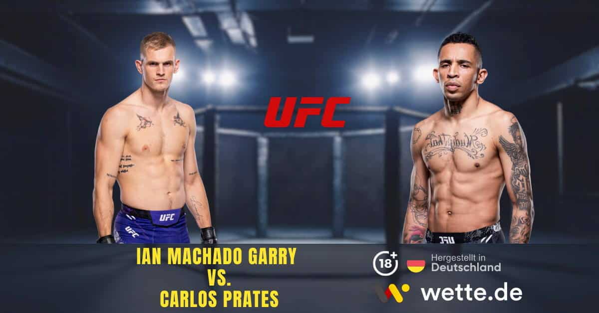 Ian Machado Garry vs. Carlos Prates ufc prognose