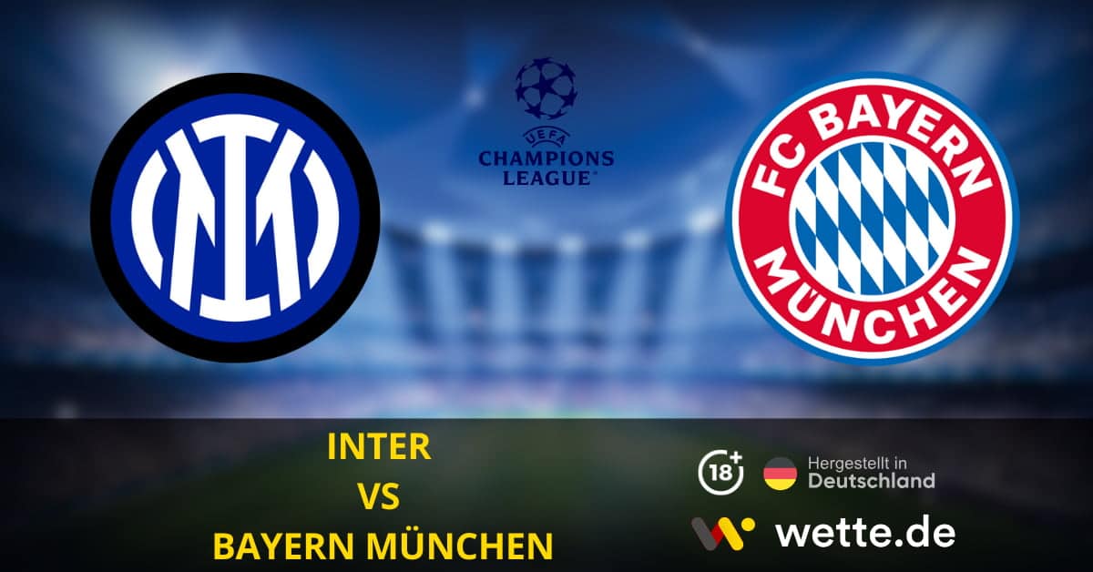 Inter vs Bayern München Champions League Prognose