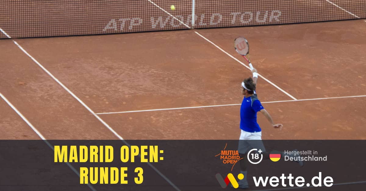 Madrid Open Rounde 3 Prognose