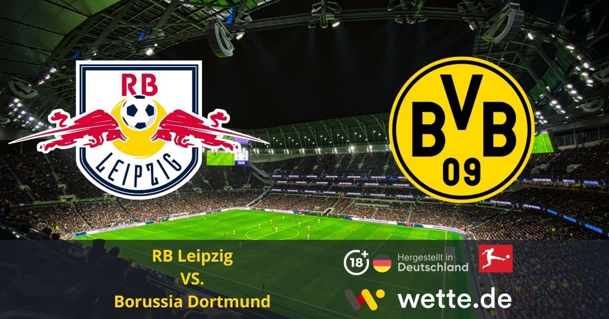 RB Leipzig vs. Borussia Dortmund Bundesliga prognose