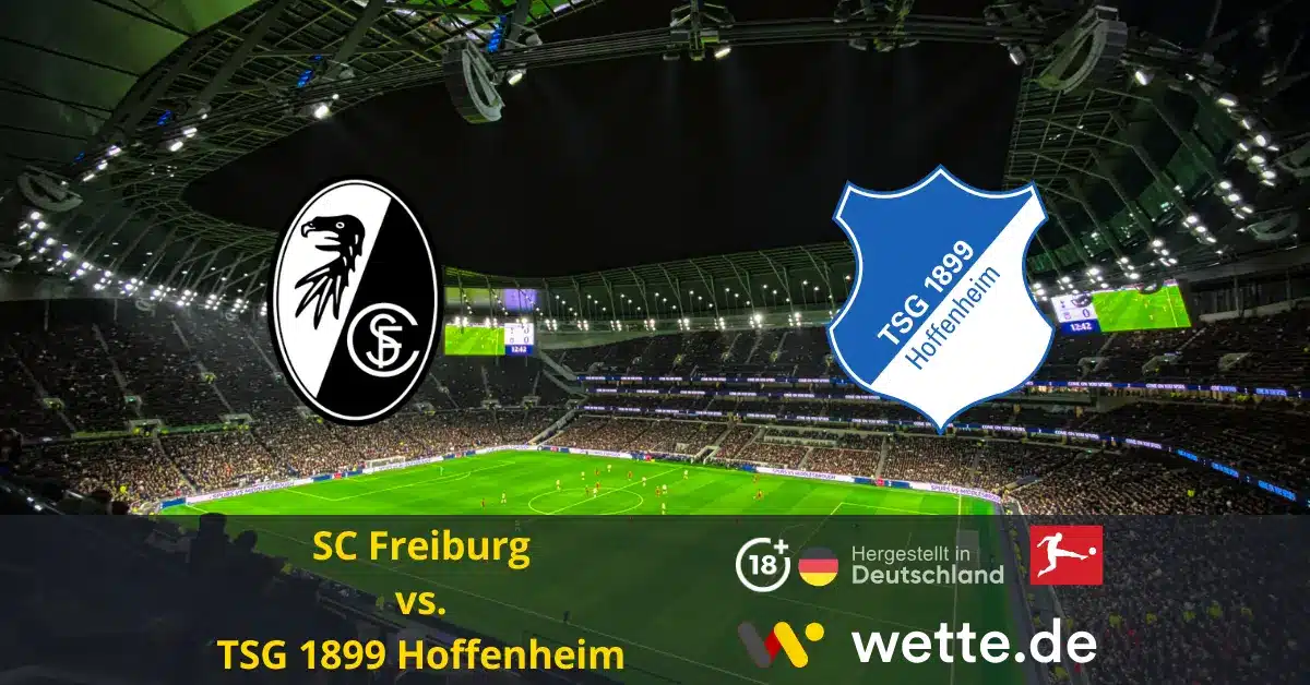 SC Freiburg VS TSG 1899 Hoffenheim bundesliga prognose