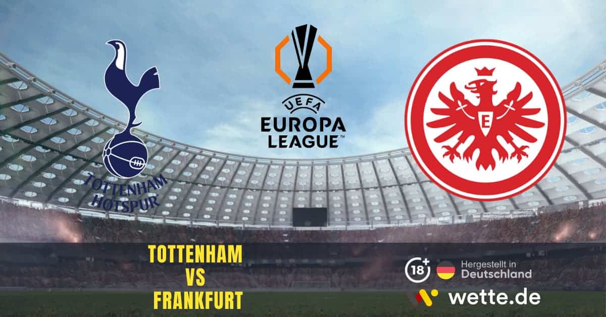 Tottenham vs Frankfurt Europa League Prognose